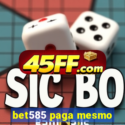 bet585 paga mesmo
